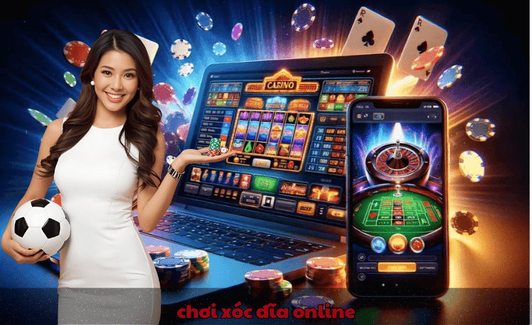 Chơi xóc đĩa online
