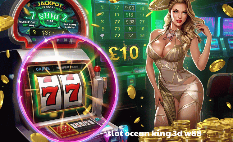 Slot Ocean King 3D W88